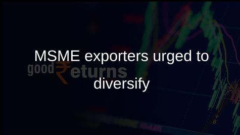 MSME exporters advised to diversify into new markets, EXIM Bank says amid global uncertainty