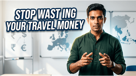 Visa Fees and Currency Exchange Tips for Indian Travellers Abroad