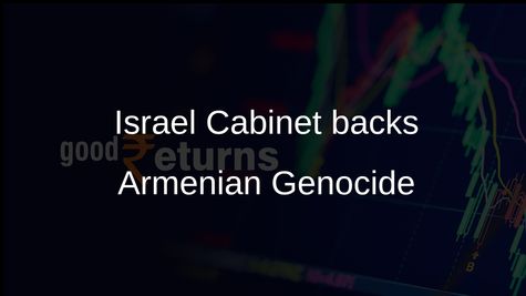 Armenian Genocide designation gains Israel Cabinet backing, pending Knesset approval