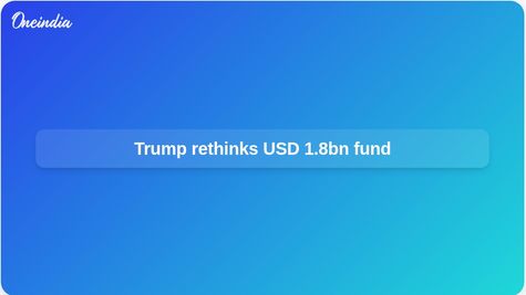 Anti-Weaponisation Fund: Trump Weighs Future of USD 1.8 Billion Plan After Court-Ordered Pause