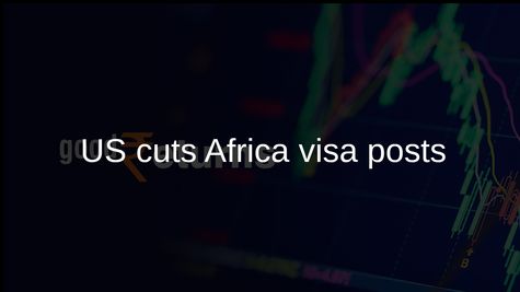 US visa processing in Africa to shrink from nearly 50 posts to 20, officials say