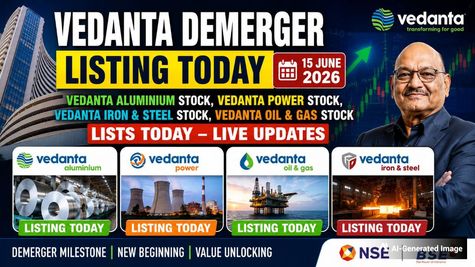 Vedanta Demerger (15-06-2026): Vedanta & Vedanta Power Drop 2%; Vedanta Aluminium & Vedanta Oil At 5% LC
