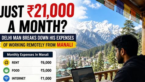 Just Rs 21,000 A Month? Delhi Man Breaks Down His Expenses Of Working Remotely From Manali
