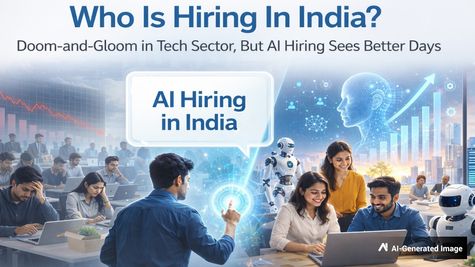 Who Is Hiring In India? Doom-and-Gloom in Tech Sector, But AI Hiring Sees Better Days