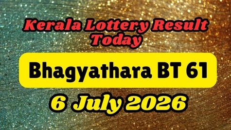 Kerala Lottery Result Today July 6 LIVE: Bhagyathara BT-61 Results OUT; Check Who Won Rs. 1Cr?