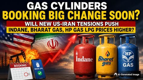 Gas Cylinders Booking Big Change Soon? Will New US-Iran Tensions Push Indane, HP, Bharat Gas LPG Prices Higher