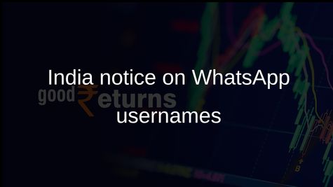 WhatsApp username feature: India issues notice to Meta, asks it to pause rollout pending consultations
