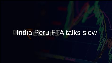 India Peru FTA talks may take longer as market access concerns persist, says Piyush Goyal