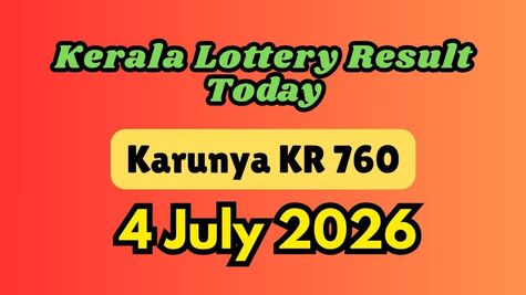 Kerala Lottery Result Today, July 4: Karunya KR-760 Results DECLARED; Check Full Prize List