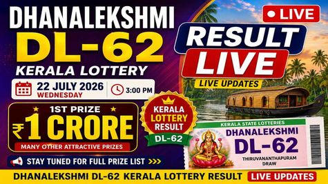 Kerala Lottery Result Today, 22-07-2026 LIVE: DhanaLekshmi DL-62 Wednesday Weekly Lucky Draw For Rs 1 Crore
