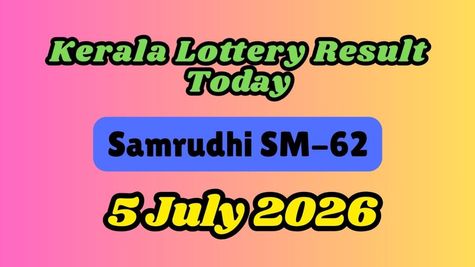 Kerala Lottery Result Today, July 5:Samrudhi SM-62 Winners ANNOUNCED; Check Prize List and Claim Process