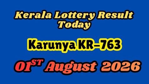 Kerala Lottery Result Today, 01/08/2026: Karunya KR-763 Results ANNOUNCED; Check Winning Number & Claim Proces