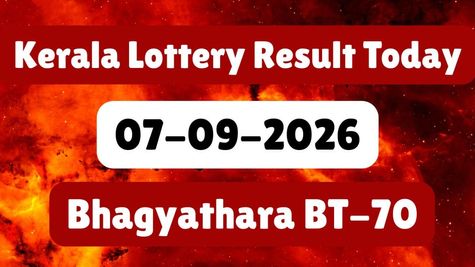 Bhagyathara BT-70 Results LIVE (07-09-2026): Kerala Lottery Result Today OUT; Check Full Winner List