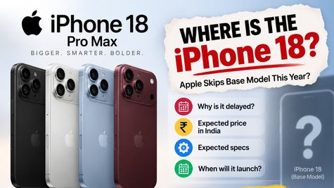 No iPhone 18 Base Model This Year? Why Apple Delayed It, Expected iPhone 18 Price in India & Launch Date