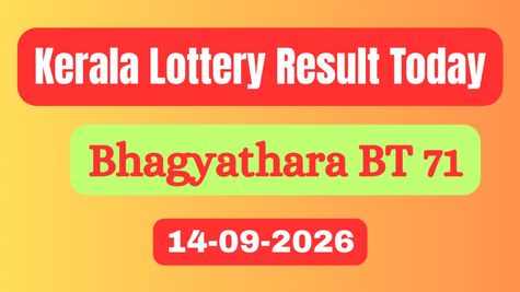 Bhagyathara BT 71 Results LIVE (14-09-2026): Kerala Lottery Result Today OUT; Check Full Winner List