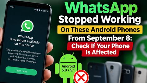WhatsApp Stopped Working On These Android Phones From September 8: Check If Your Phone Is Affected
