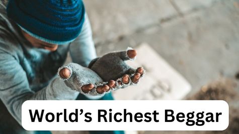 World's Richest Beggar Net Worth: दुनियाभर में सबसे ज्यादा कमाई करता है ये भिखारी, इतने करोड़ है नेट वर्थ