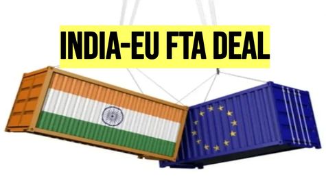 भारत-EU में फ्री ट्रेड एग्रीमेंट जल्द! ट्रेड डील को लेकर 14वें दौर की बातचीत में लग सकती है मुहर
