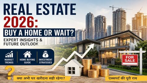 Real Estate Outlook: 2026 में घर खरीदने में मुनाफा या होगा घाटे का सौदा?