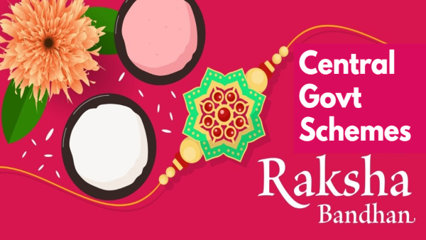 central-govt-schemes-raksha-bandhan