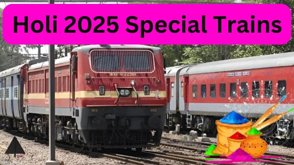 Holi 2025 Trains