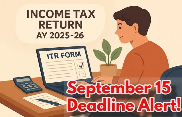 ITR Filing 2025 Deadline