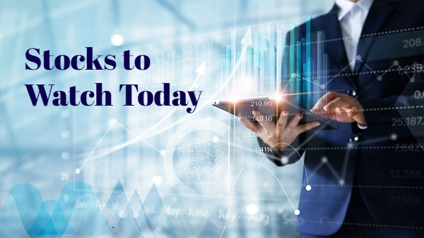 Stocks To Watch Today