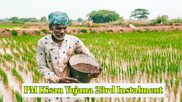 PM Kisan Yojana 23rd Instalment