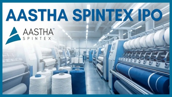 Aastha Spintex IPO Aastha Spintex IPO