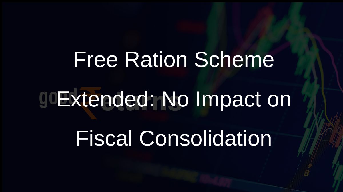 Free Ration Scheme Extended: No Impact on Fiscal Consolidation