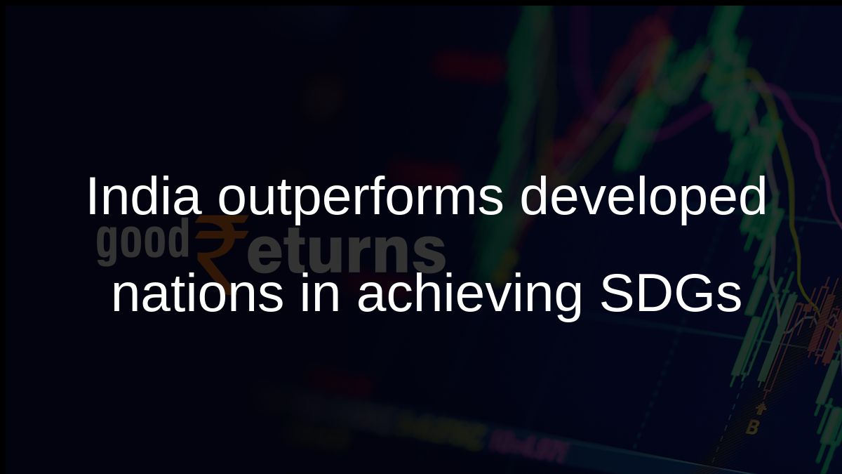 India outperforms developed nations in achieving SDGs
