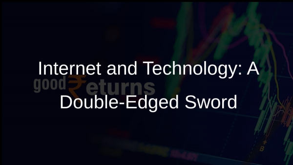 Internet and Technology: A Double-Edged Sword