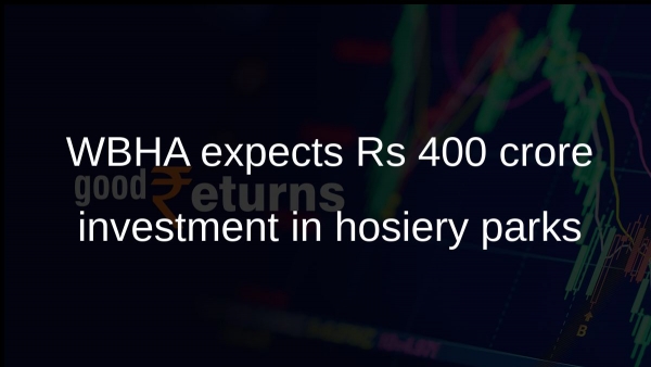 WBHA expects Rs 400 crore investment in hosiery parks