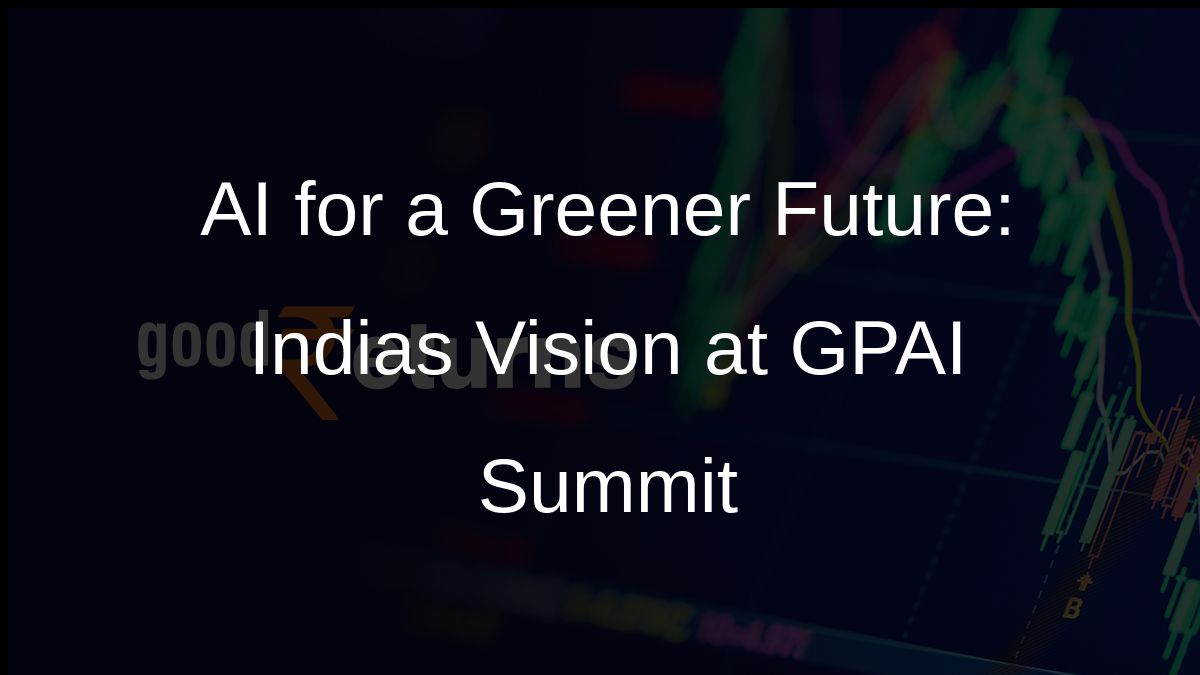 AI for a Greener Future: Indias Vision at GPAI Summit