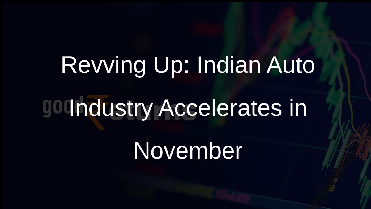 Revving Up: Indian Auto Industry Accelerates in November