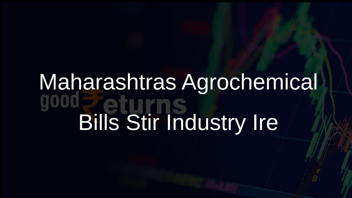 Maharashtras Agrochemical Bills Stir Industry Ire