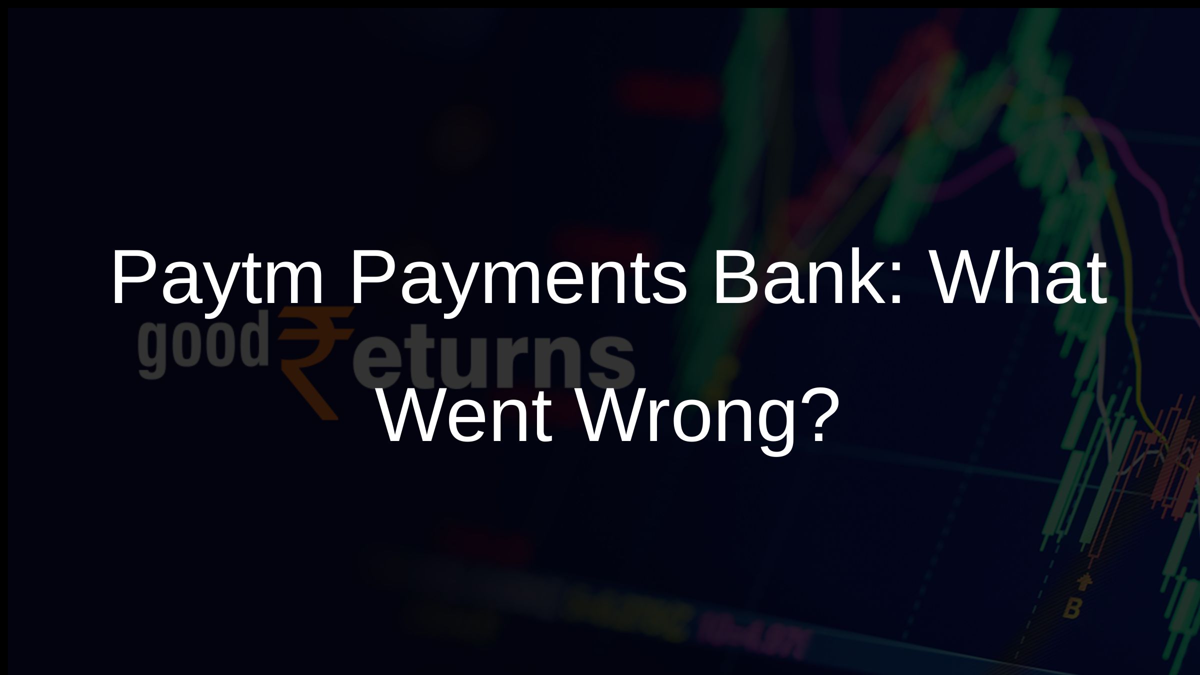 Paytm Payments Bank in Trouble