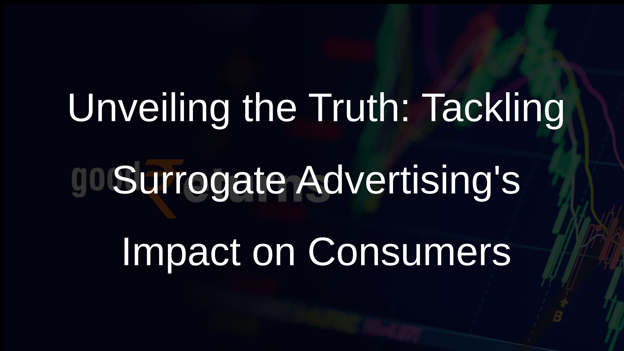 Unveiling the Truth: Tackling Surrogate Advertisings Impact on Consumers