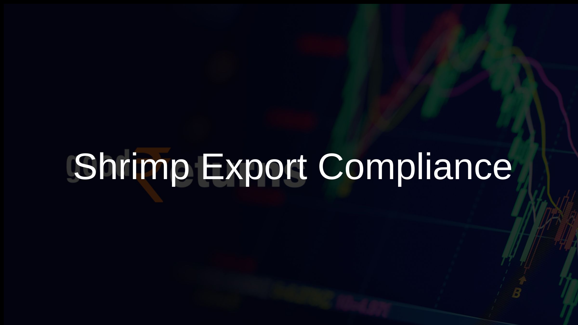 Shrimp Export Compliance