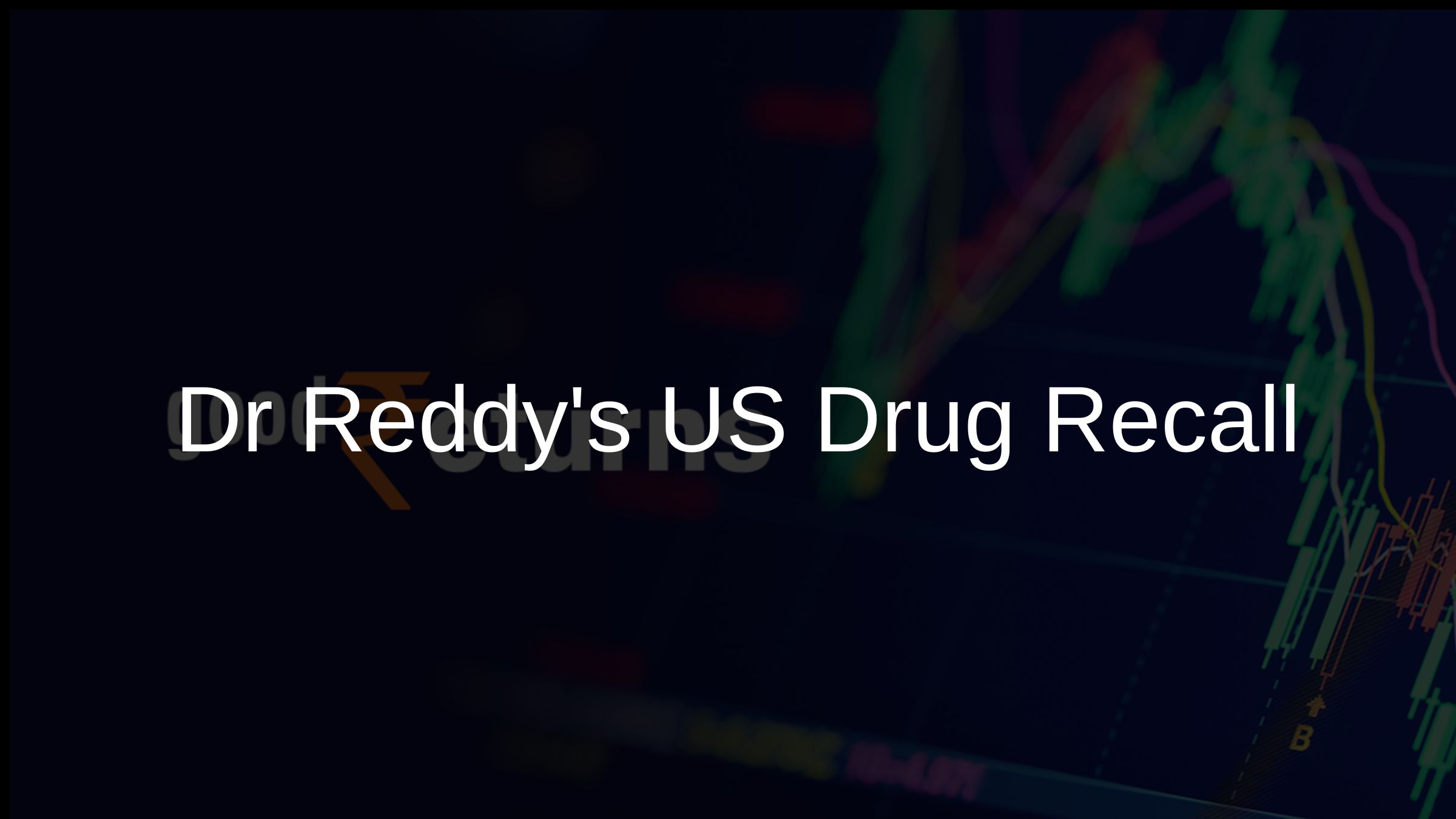 Dr Reddys US Drug Recall