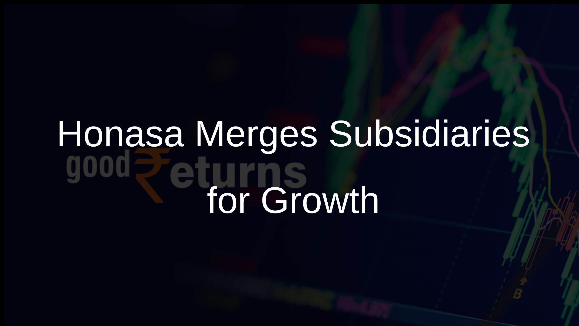 Honasa Merges Subsidiaries for Growth