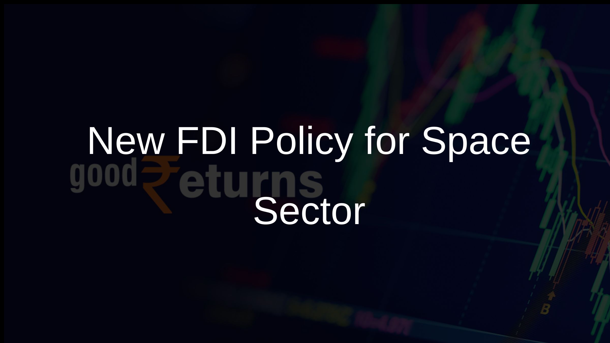 New FDI Policy for Space Sector