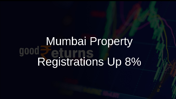 Mumbai Property Registrations Up 8