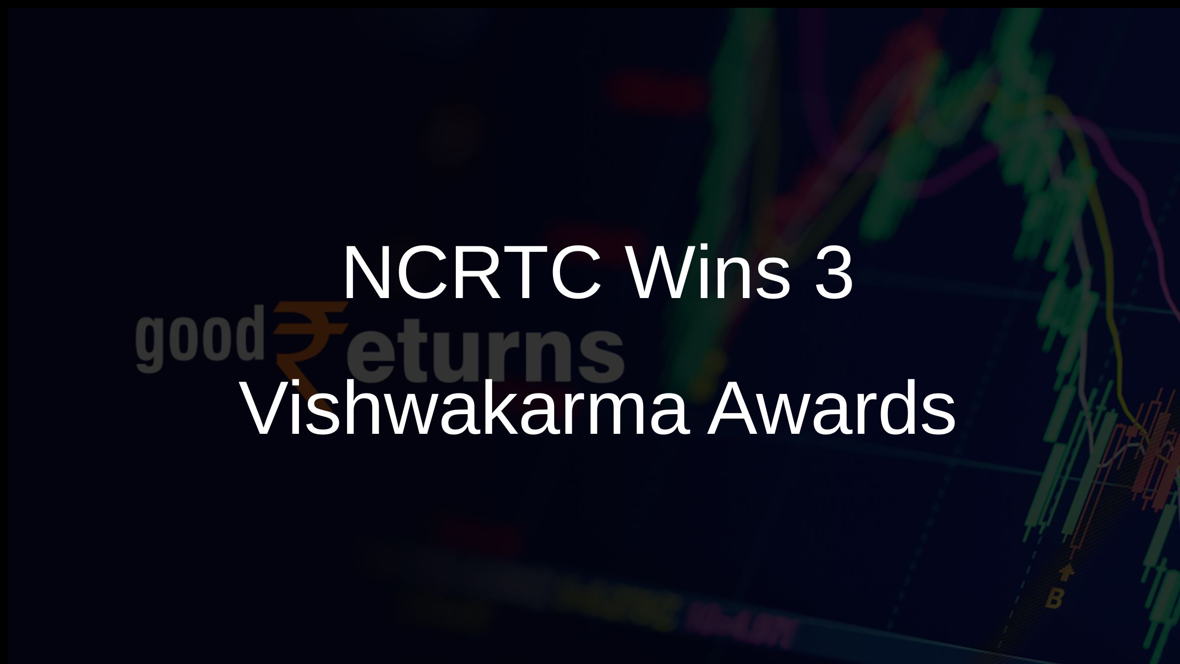 NCRTC Wins 3 Vishwakarma Awards