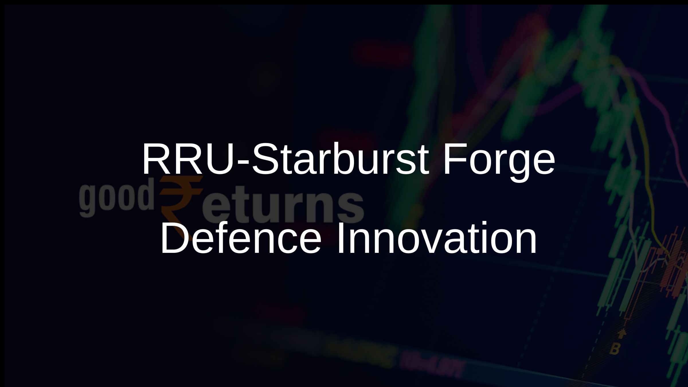 RRU-Starburst Forge Defence Innovation