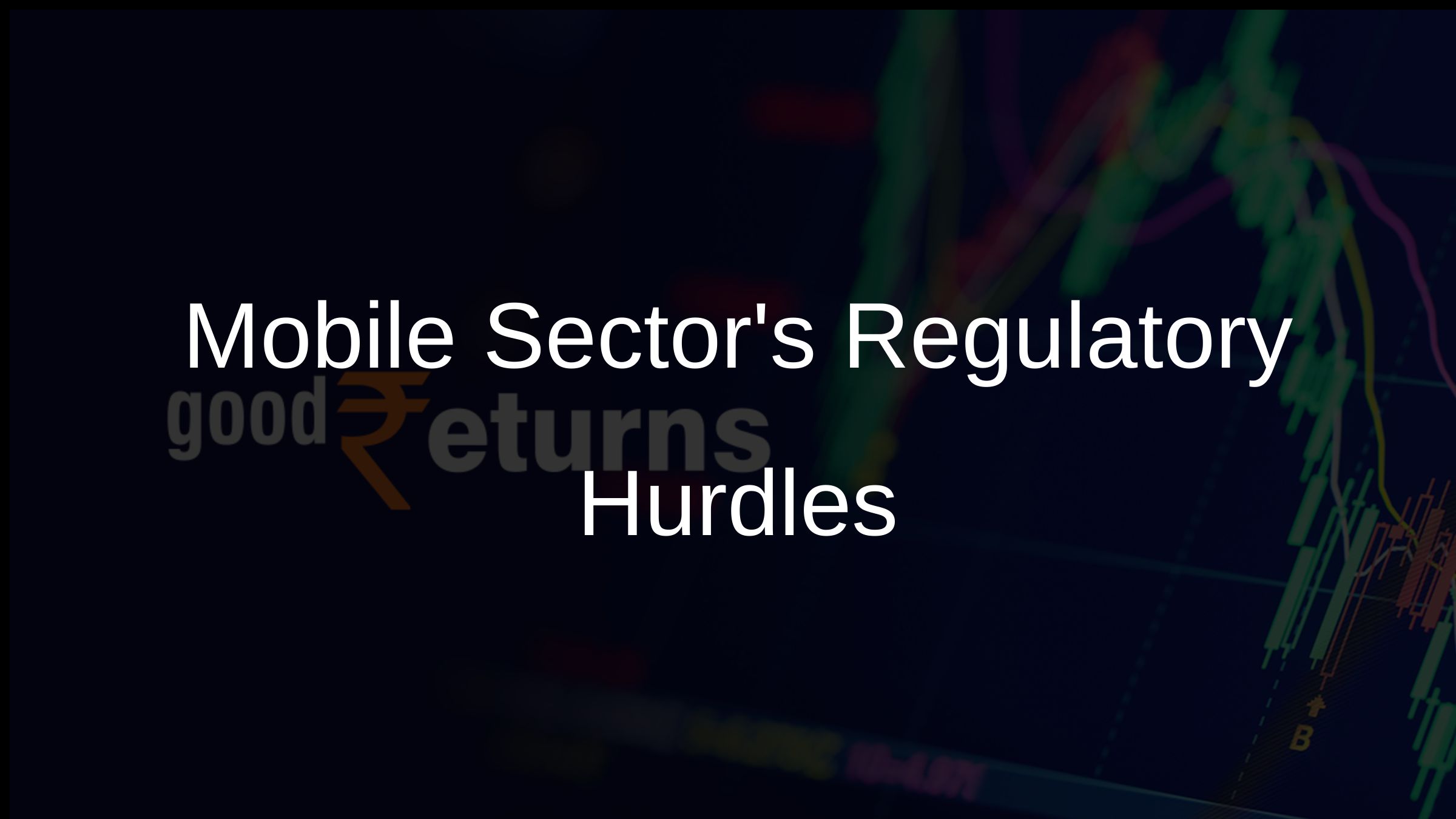 Mobile Sectors Regulatory Hurdles