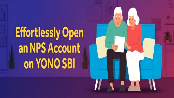 SBI Yono: Quick Steps To Open NPS Account Online With SBI Yono
