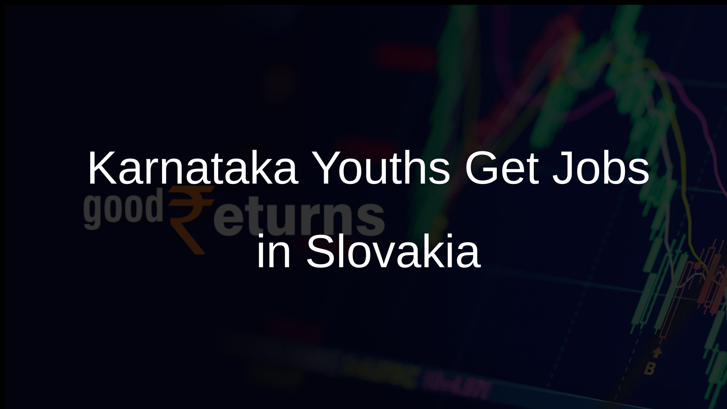Karnataka Youths Get Jobs in Slovakia
