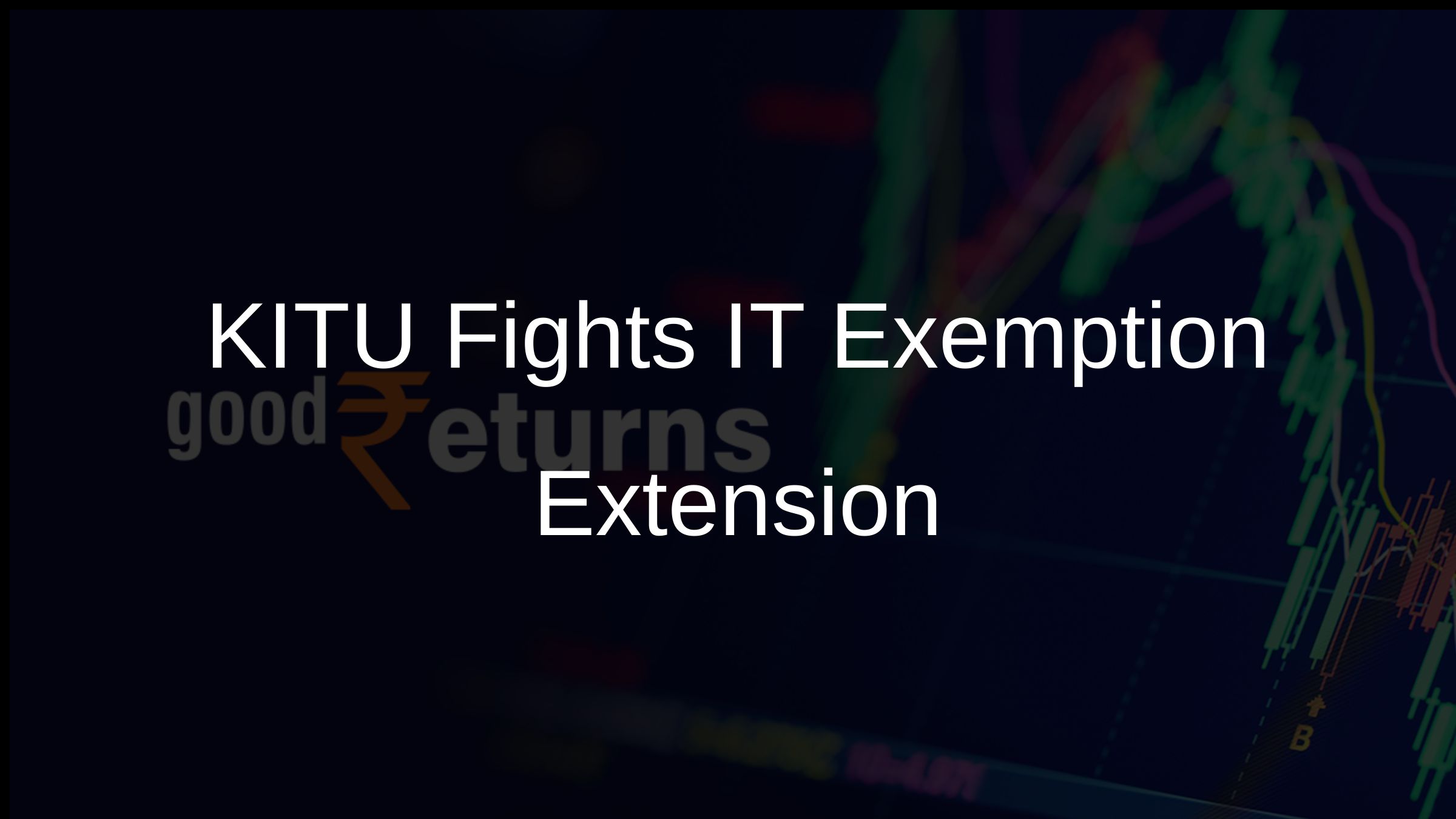 KITU Fights IT Exemption Extension