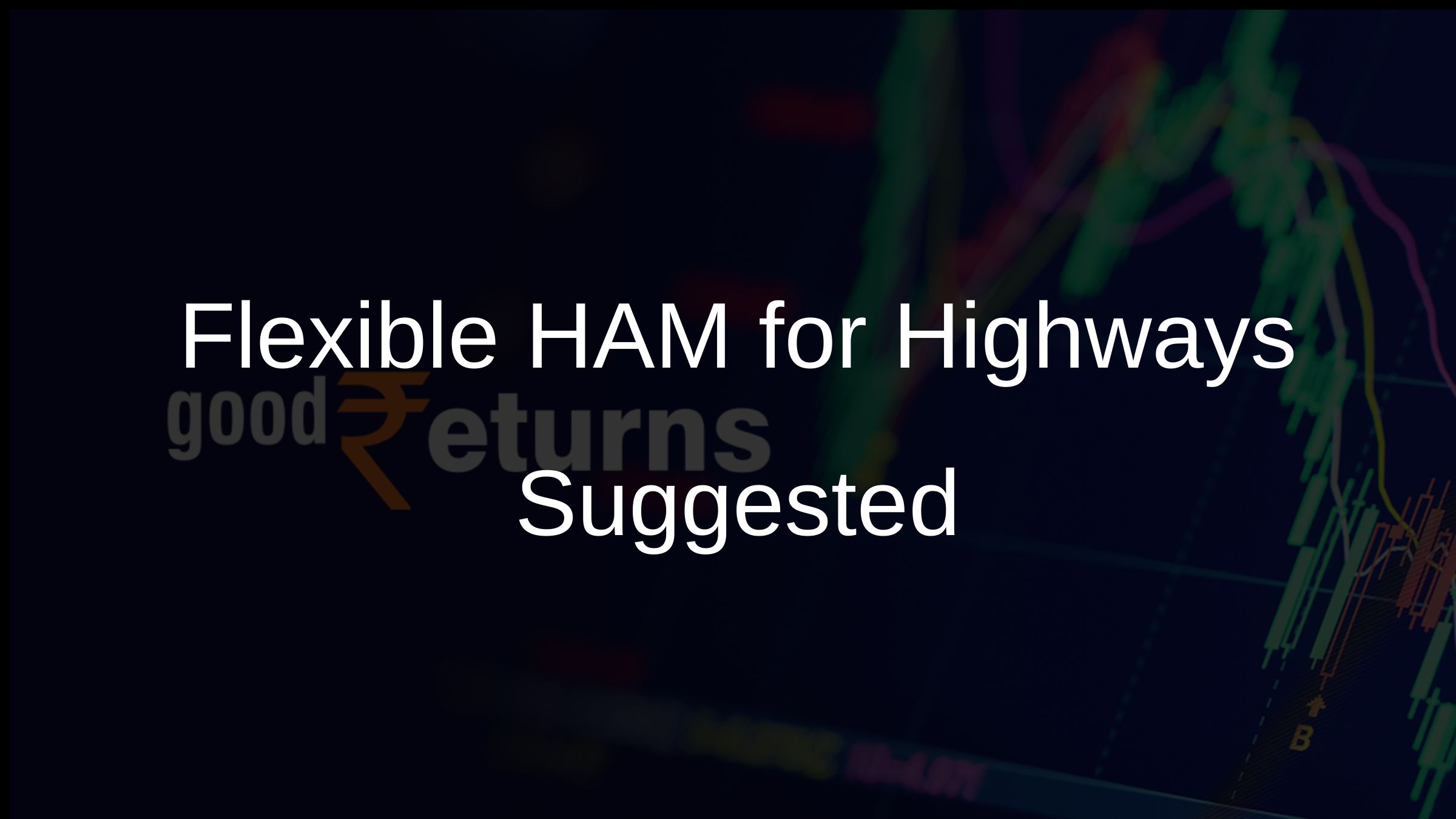 Flexible HAM for Highways Suggested